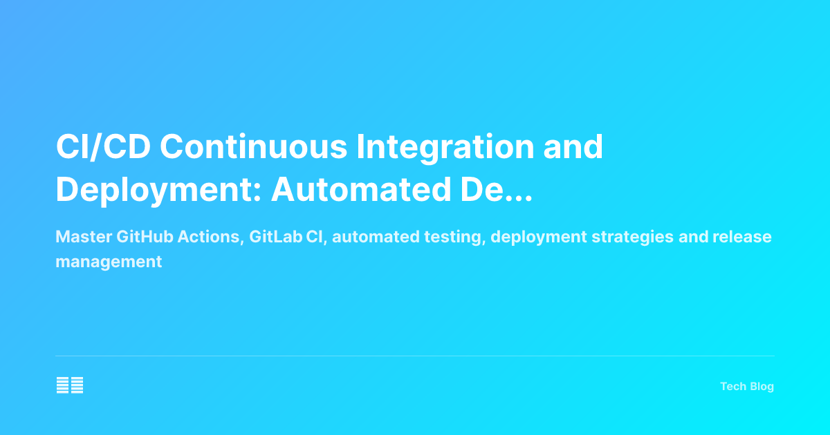 CI/CD Continuous Integration and Deployment: Automated Delivery Pipelines