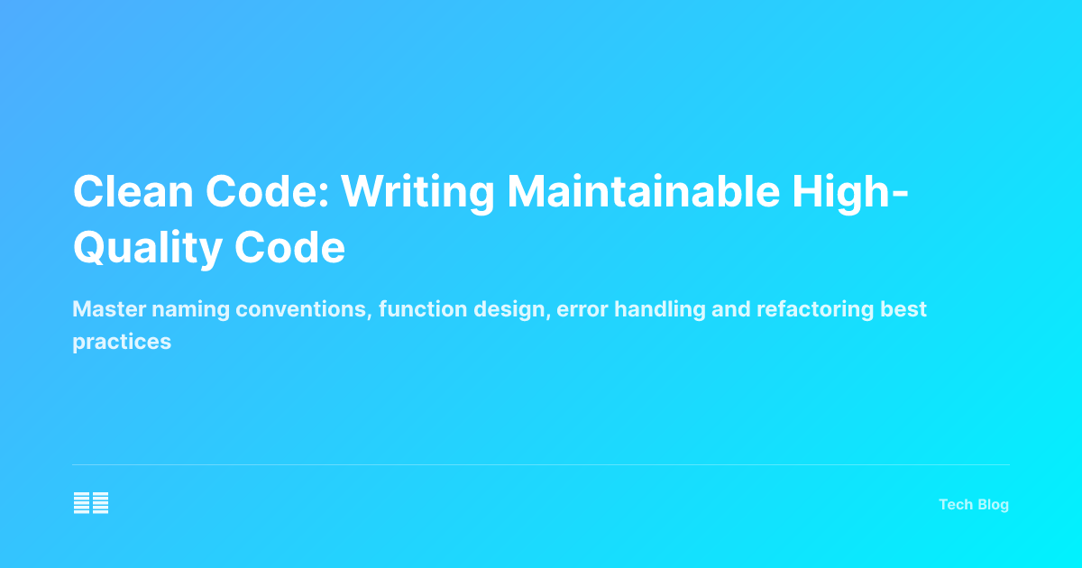 Clean Code: Writing Maintainable High-Quality Code