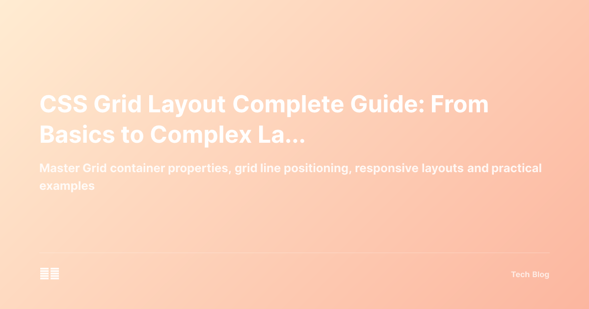 CSS Grid Layout Complete Guide: From Basics to Complex Layouts