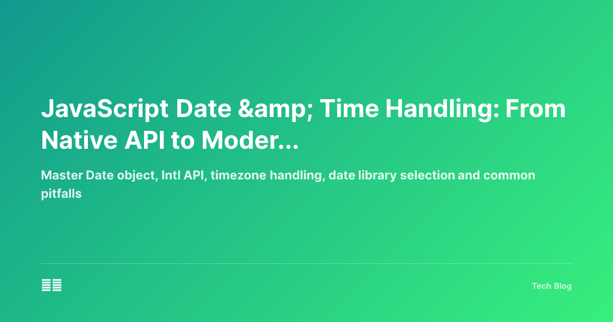 JavaScript Date & Time Handling: From Native API to Modern Libraries