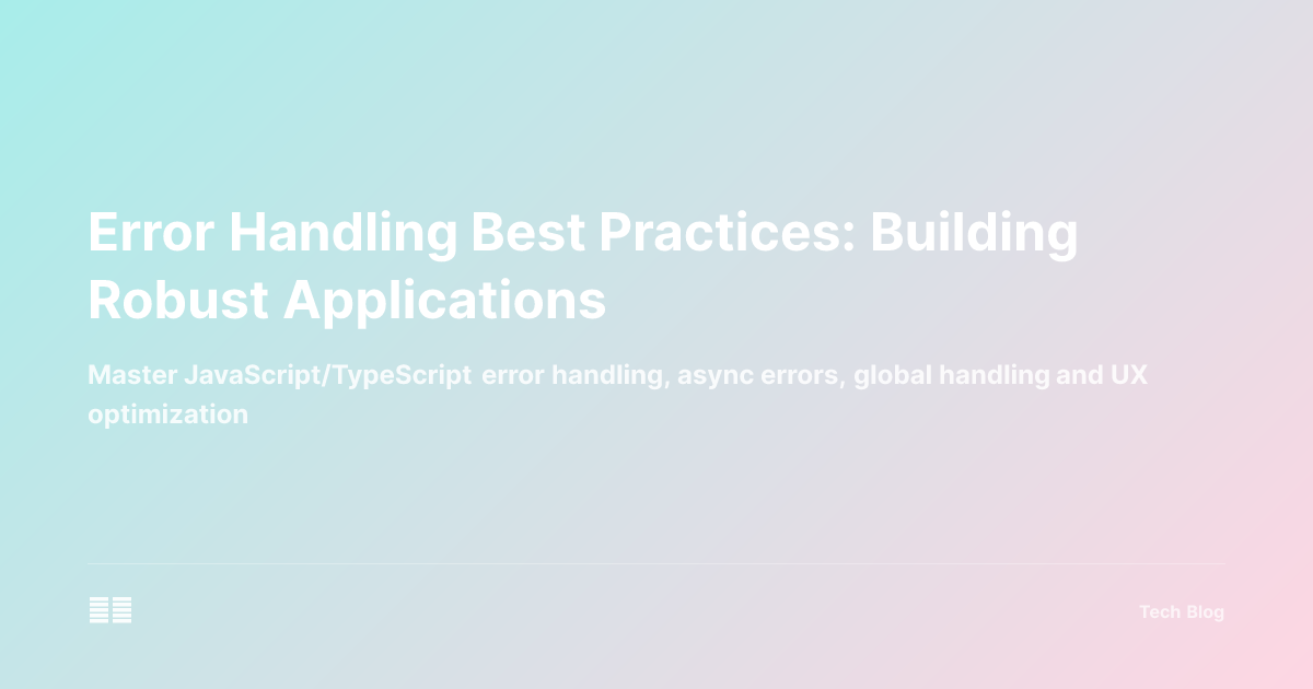 Error Handling Best Practices: Building Robust Applications