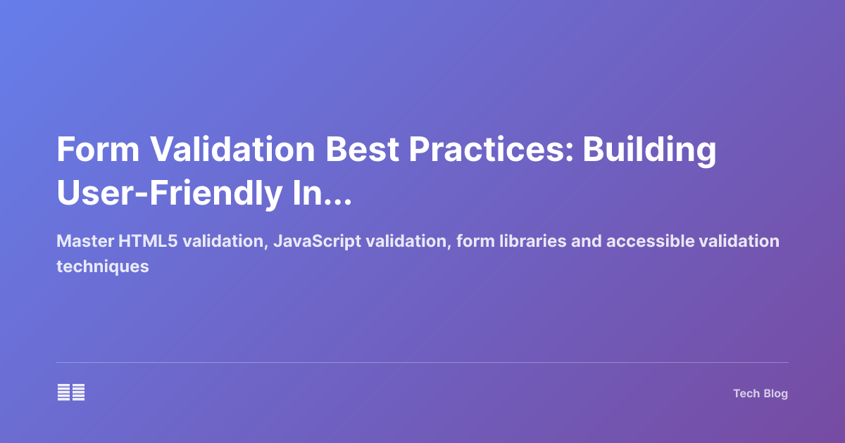 Form Validation Best Practices: Building User-Friendly Input Experience