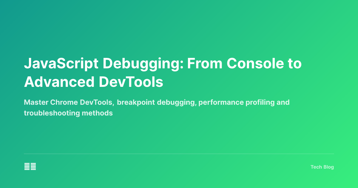 JavaScript Debugging: From Console to Advanced DevTools