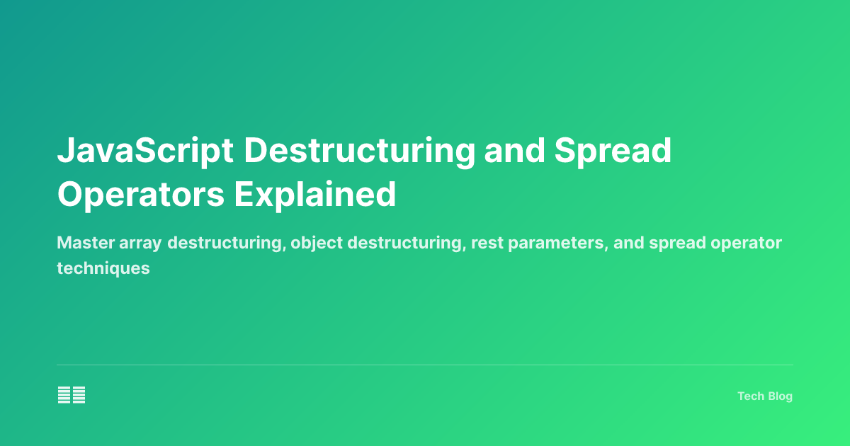 JavaScript Destructuring and Spread Operators Explained