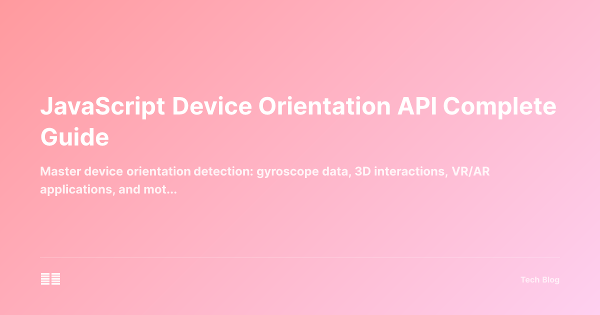 JavaScript Device Orientation API Complete Guide