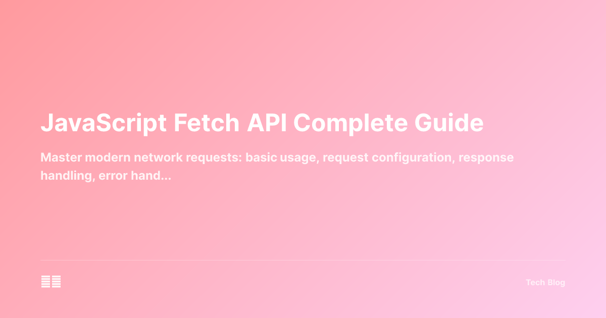 JavaScript Fetch API Complete Guide