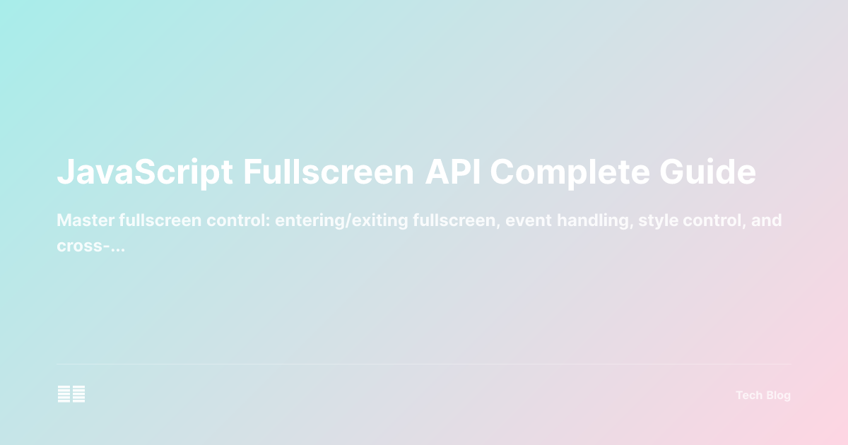 JavaScript Fullscreen API Complete Guide