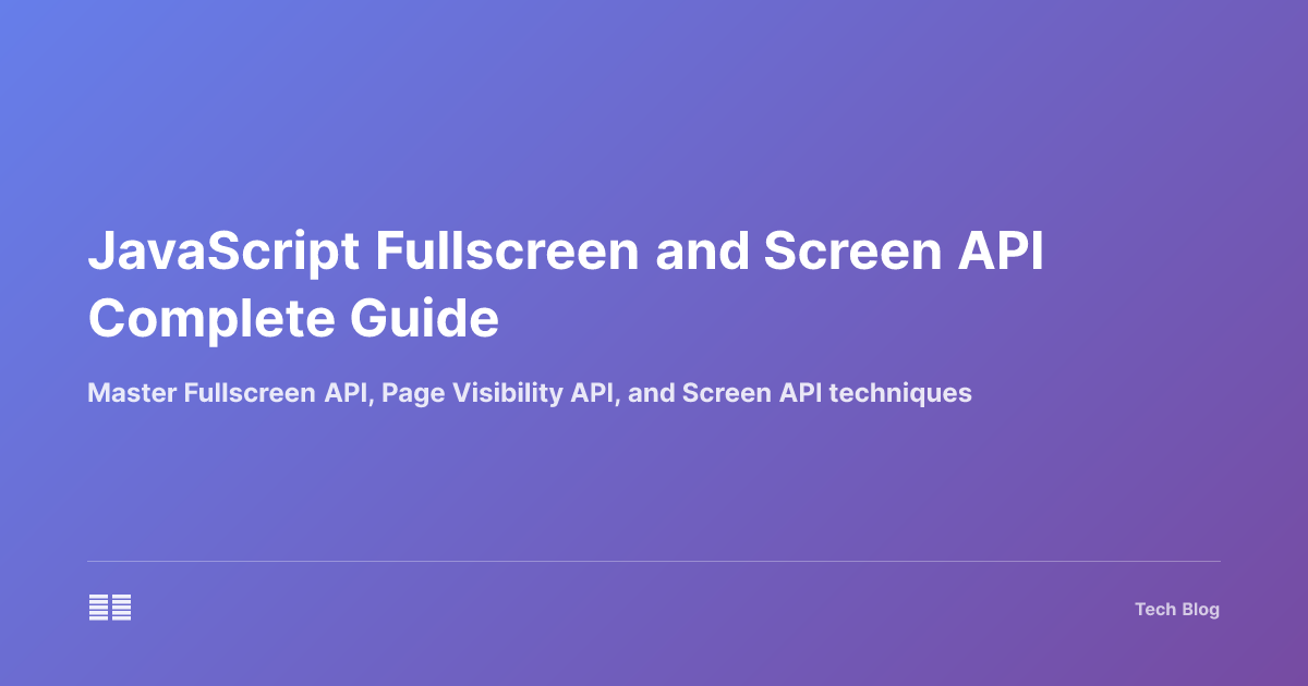 JavaScript Fullscreen and Screen API Complete Guide