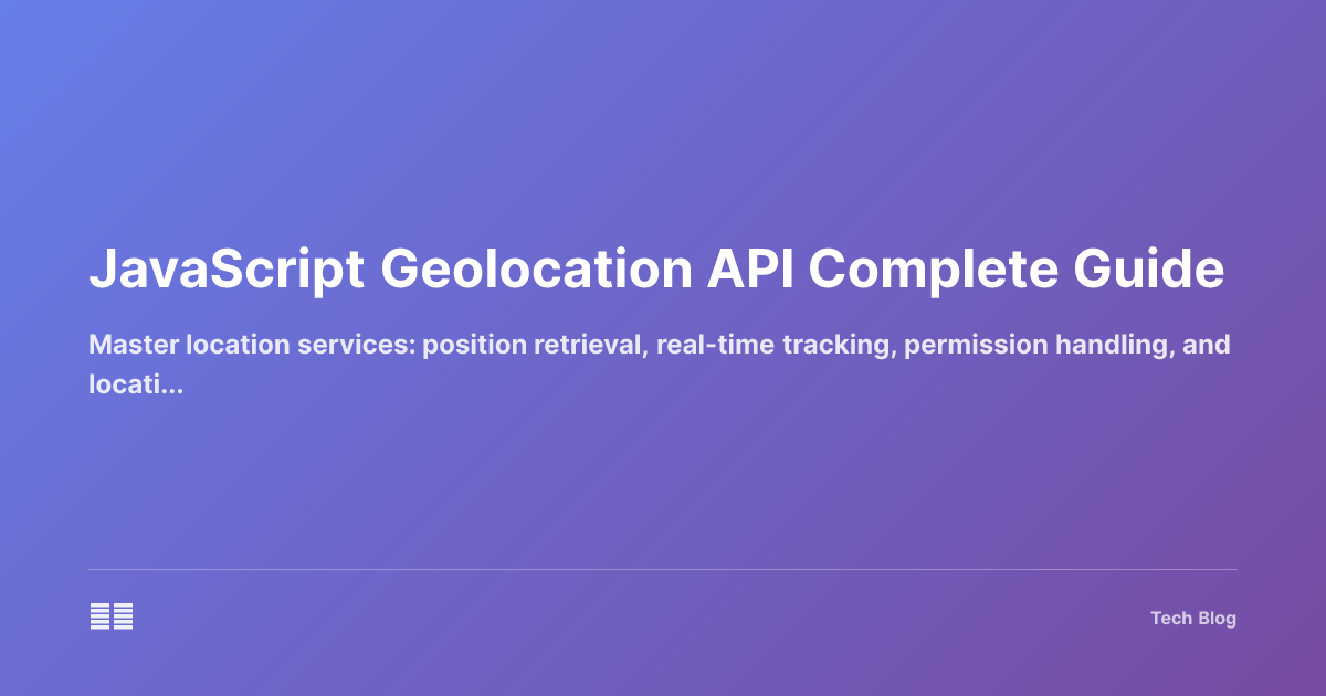 JavaScript Geolocation API Complete Guide