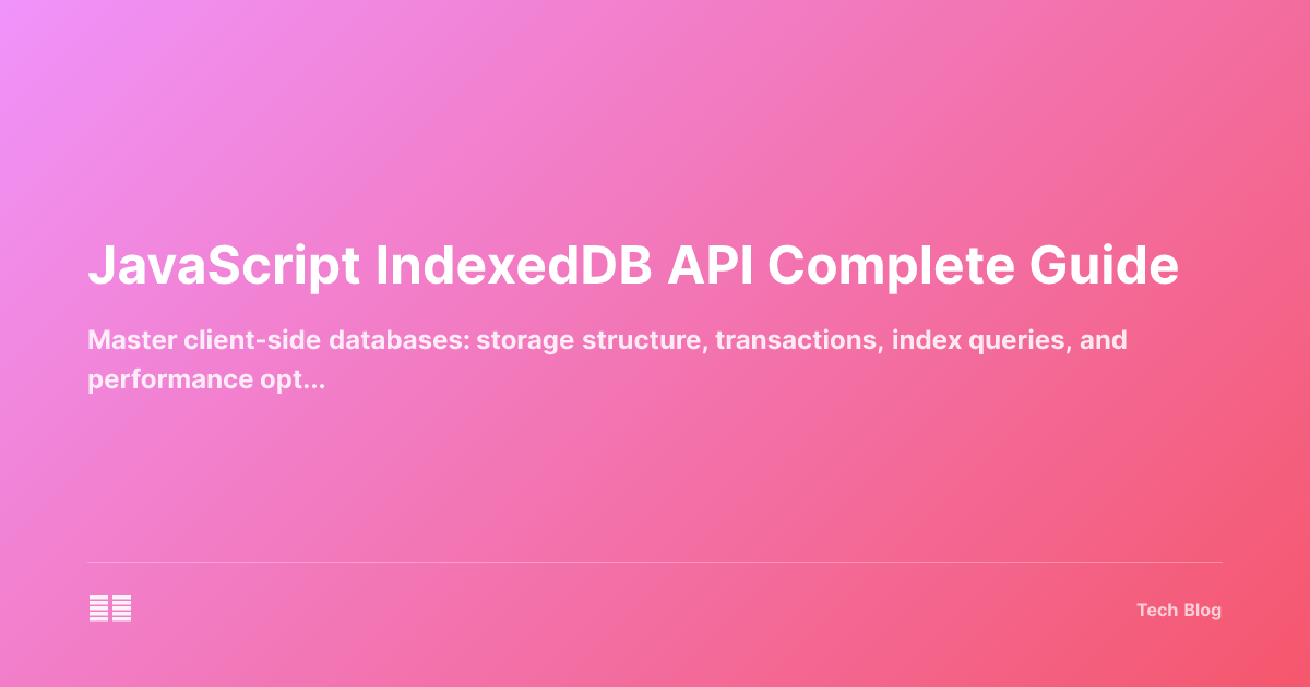JavaScript IndexedDB API Complete Guide