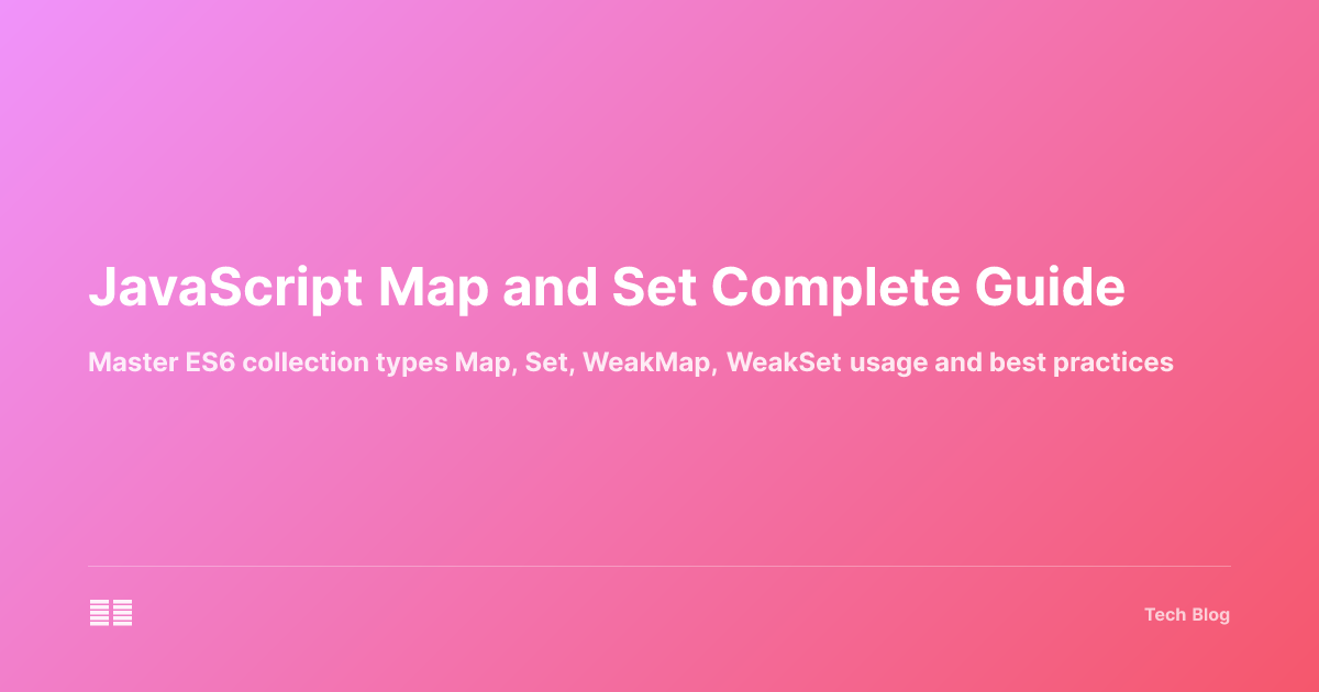 JavaScript Map and Set Complete Guide