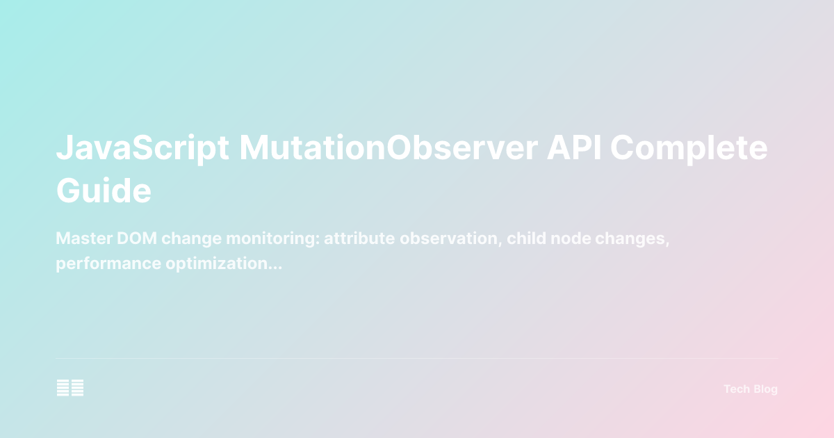 JavaScript MutationObserver API Complete Guide