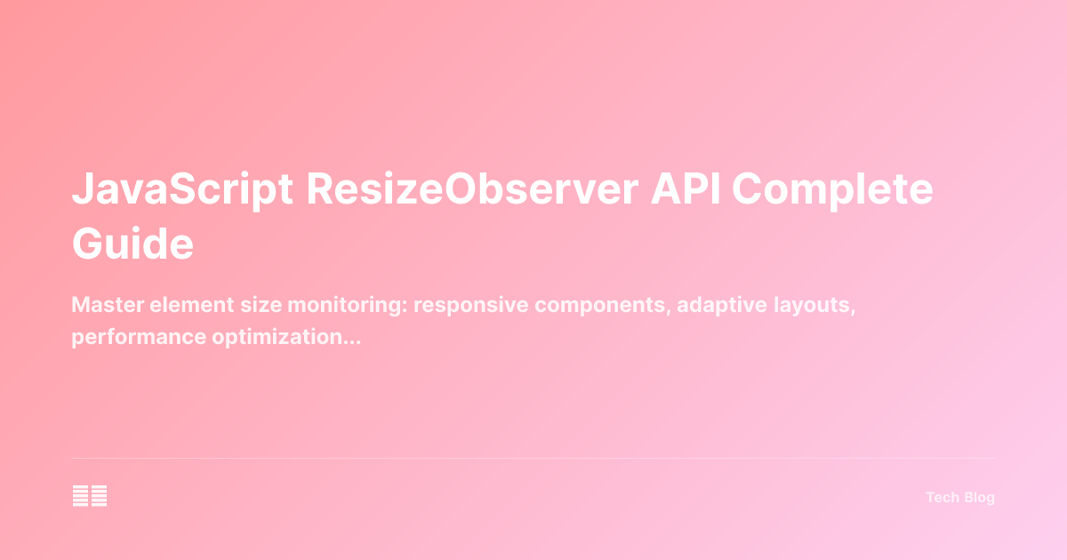 JavaScript ResizeObserver API Complete Guide