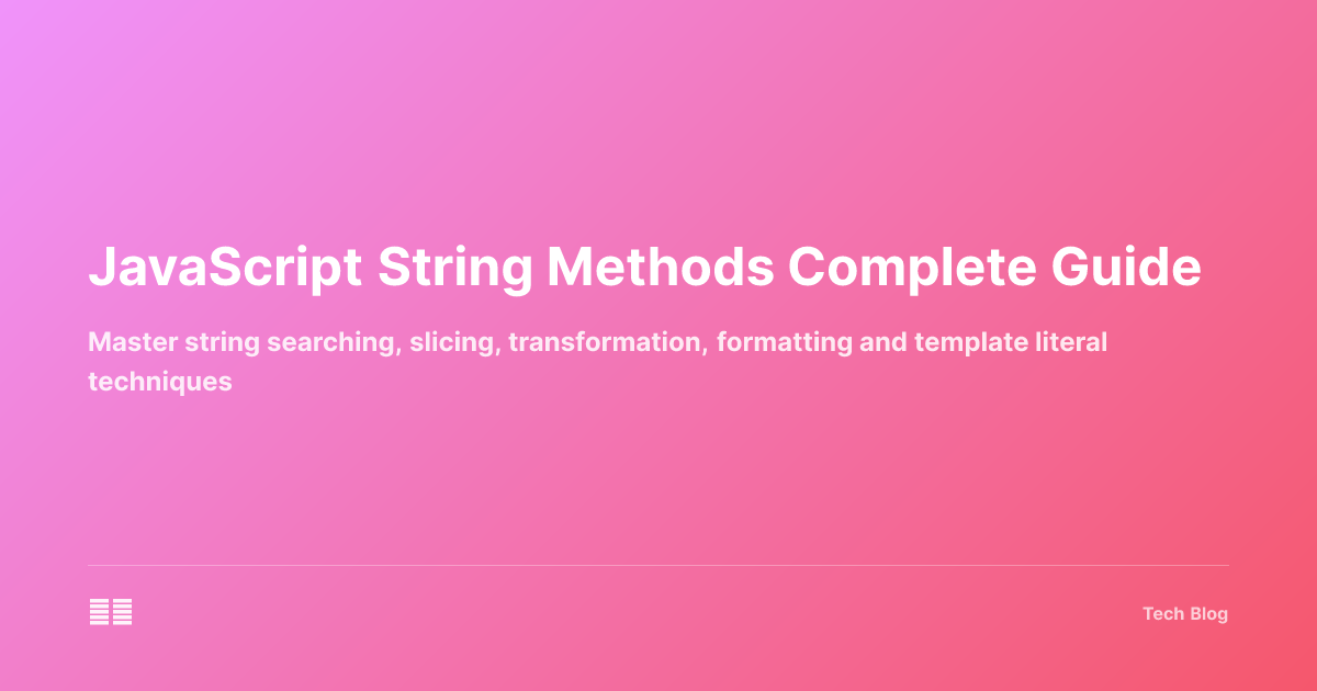 JavaScript String Methods Complete Guide