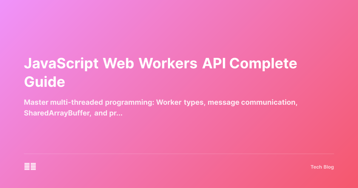 JavaScript Web Workers API Complete Guide