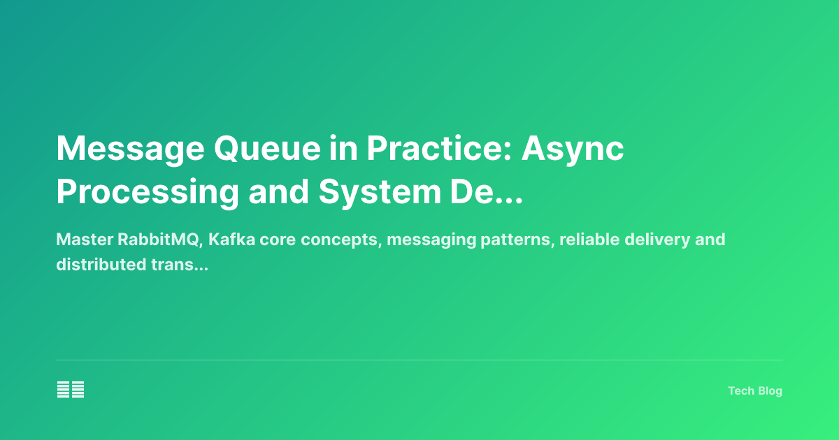 Message Queue in Practice: Async Processing and System Decoupling