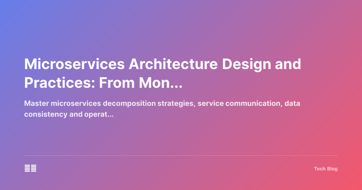 Microservices Architecture Design and Practices: From Monolith to Distributed