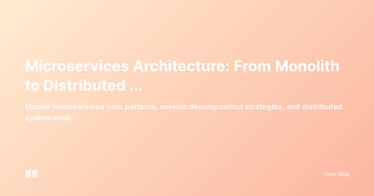 Microservices Architecture: From Monolith to Distributed Systems