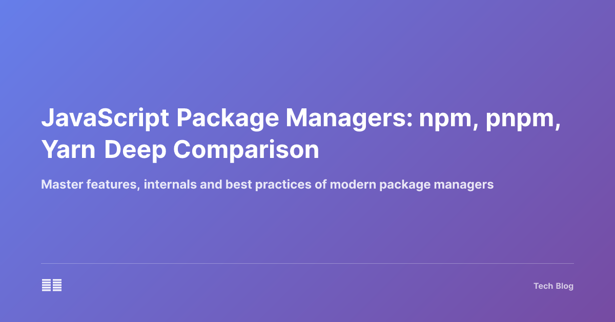 JavaScript Package Managers: npm, pnpm, Yarn Deep Comparison