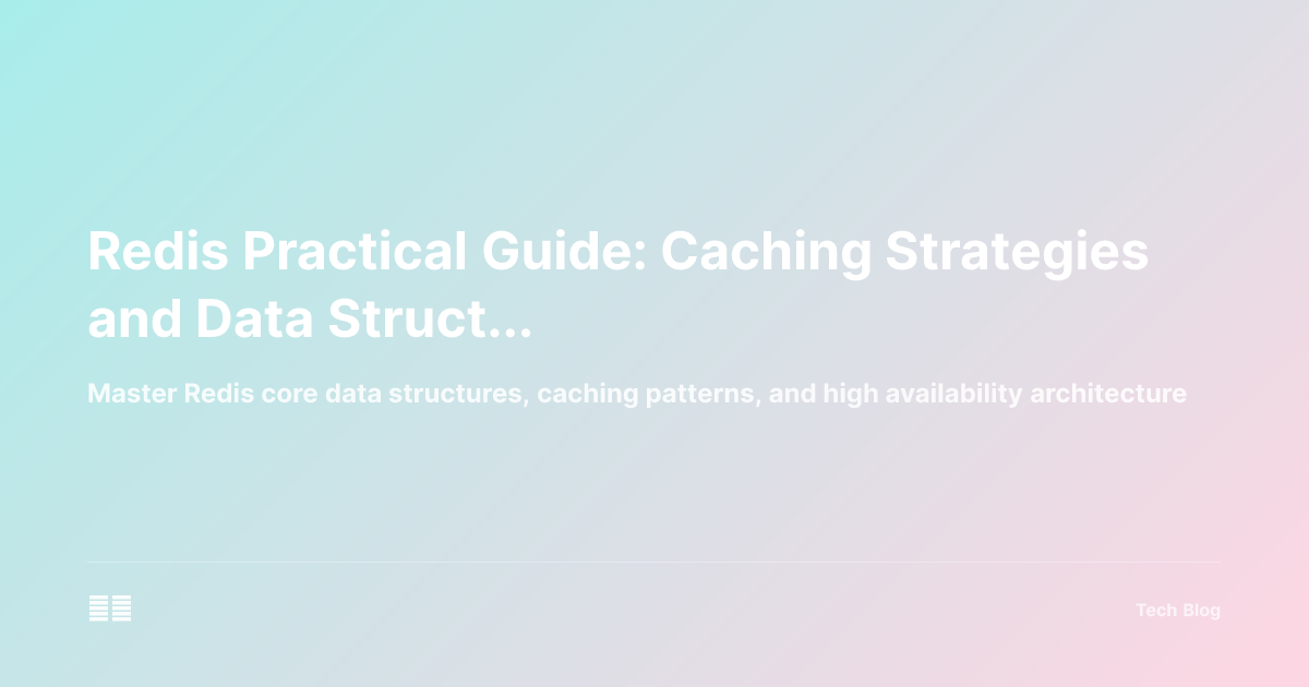 Redis Practical Guide: Caching Strategies and Data Structures