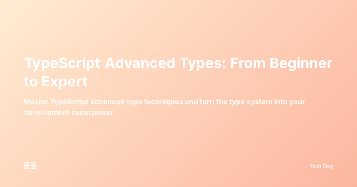 TypeScript Advanced Types: From Beginner to Expert