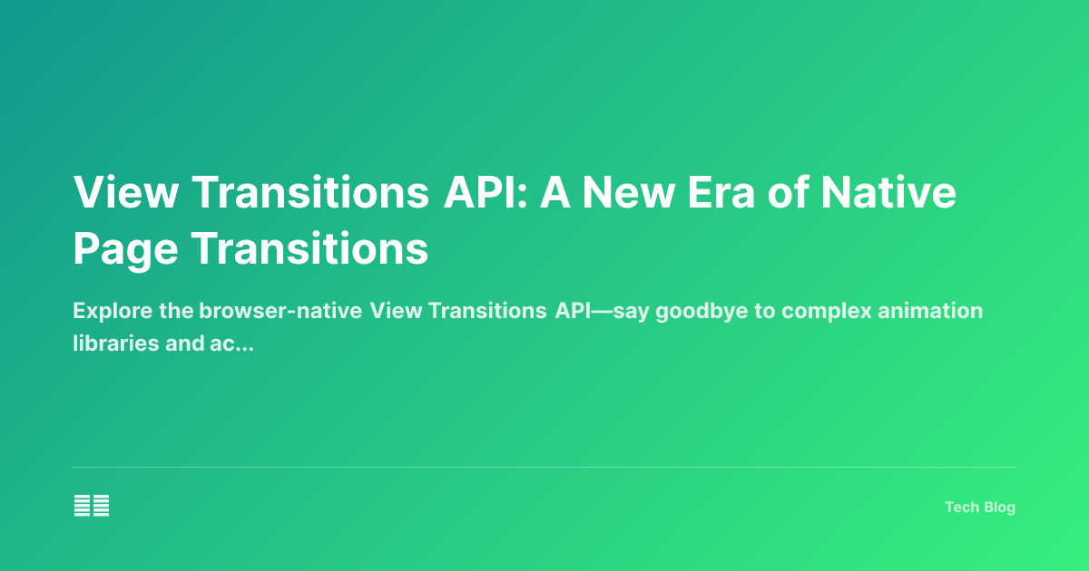 View Transitions API: A New Era of Native Page Transitions