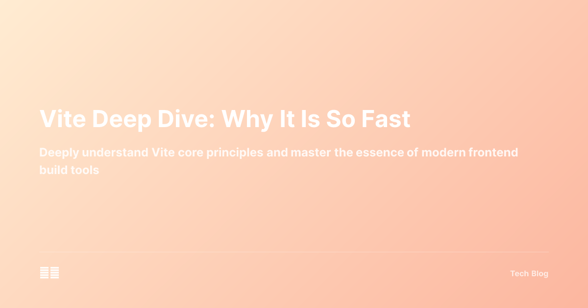 Vite Deep Dive: Why It Is So Fast