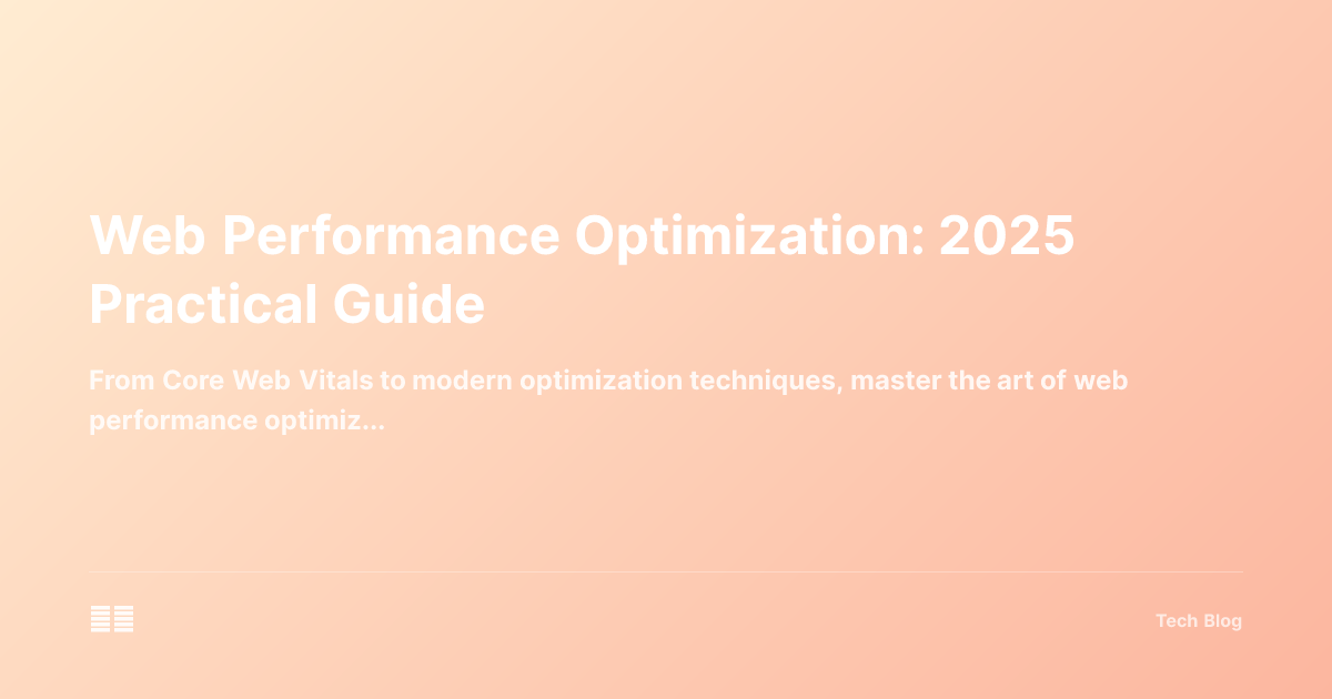 Web Performance Optimization: 2025 Practical Guide